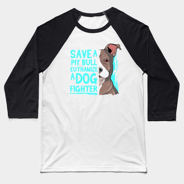 Cool Save A Pitbull Gift Product Pit Bull Lover Design Baseball T-Shirt by Linco